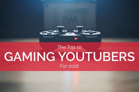 gamer 12016 chanel|The 10 Best Gaming YouTubers of 2016 – GameSkinny.